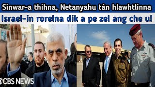 Sinwara thihna Netanyahu tân hlawhtlinna Hamas lalpa Sinwara thah a nih hnua Netanyahu thuchah [upl. by Wendalyn]