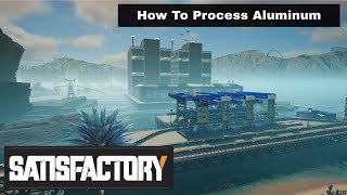 Satisfactory How to Process Aluminum [upl. by Pevzner469]