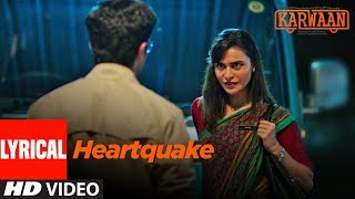 Heartquake Lyrical Song  Karwaan  Irrfan Khan Dulquer Salmaan Mithila Palkar  Papon [upl. by Enaxor654]