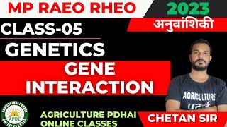 Class5  Gene Interaction  MP RAEO  RHEO  SADO  ATM  BTM  By chetan Sir [upl. by Alta]