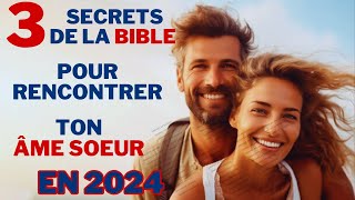 Voici 3 Clés Secrètes de la Bible pour Trouver Votre Âme Sœur Cette Année [upl. by Nessim]