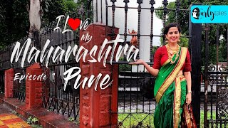 Exploring The City Of Marathas Pune  I Love My Maharashtra Ep 1  Curly Tales [upl. by Straus]