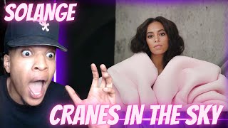 FIRST TIME HEARING  SOLANGE  CRANES IN THE SKY OFFICIAL MUSIC VIDEO  REACTION [upl. by Gabey899]