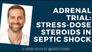 Sepsis and Septic Shock Stress Dose SteroidsThe ADRENAL Trial Journal Clubish [upl. by Clim]