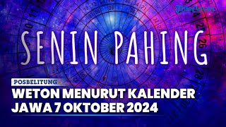 Cek Arti Kalender Jawa Hari Senin 7 Oktober 2024 untuk Tentukan Weton dan Hari Spesial [upl. by Laktasic]