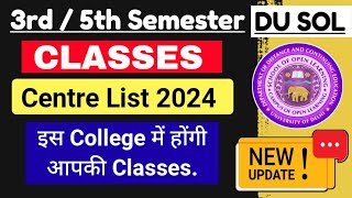 SOL 3rd amp 5th Semester Classes Centre List 2024  Sol Classes Centre List Release 35 Semester 2024 [upl. by Rases586]