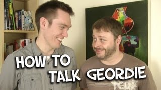 How To Talk Geordie [upl. by Fleda47]