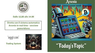 Diretta di trading con il tradingsystem automatico Arsenio [upl. by Bluefield]