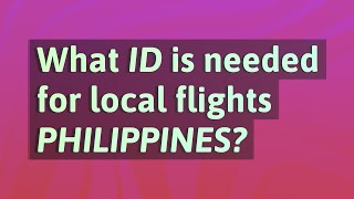 What ID is needed for local flights Philippines [upl. by Nonarb]