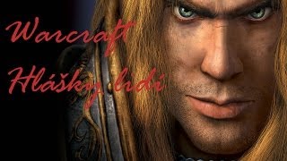 Warcraft 3 Hlášky Lidí CZ [upl. by Kcirdla]