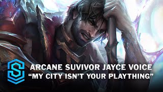 Arcane Survivor Jayce Full Voice  Special Interactions  English [upl. by Lirbaj]