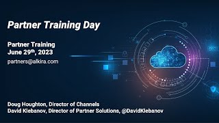 Alkira Partner Training Day  June 29th 2023 [upl. by Rapsac]