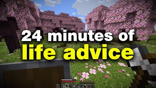 24 Minutes Straight of Life Advice [upl. by Norej35]