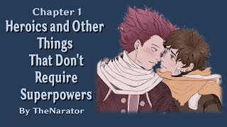 PODFIC Ch 1  MHA  Heroics and Other Things That Dont Require Superpowers [upl. by Assilrac520]