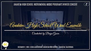 Anaheim HS Wind Ensemble  2018 Anaheim Winter Concert [upl. by Ahsirt]