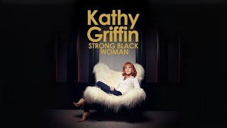 6 Kathy Griffin  Strong Black Woman 2006 [upl. by Ainerbas895]