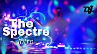 ALAN WALKER  THE SPECTRE  INTRO DJ ISMAELCTE31 [upl. by Millburn]