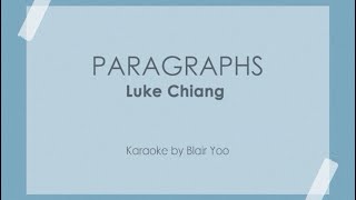 PARAGRAPHS  Luke Chiang Karaoke Ver [upl. by Feeley30]