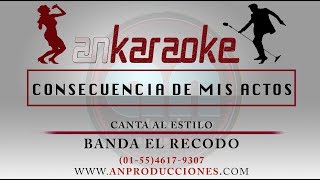 Consecuencia de mis Actos  Banda Recodo  Karaoke [upl. by Thacher698]