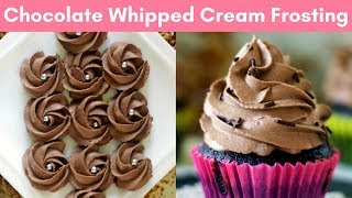 Stabilized Chocolate Whipped Cream Frosting for Cupcakes Cakes and Desserts [upl. by Dnalon]