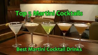 Top 5 Martinis Best Martini Cocktails Top Drinks [upl. by Trbor804]