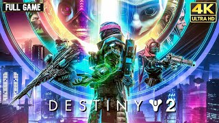 Destiny 2  Full Game Walkthrough Including All DLCs 4K 60FPS [upl. by Beckie]