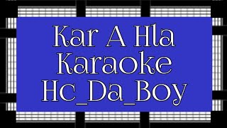 Mizo Karaoke  Kar A Hla  HcDaBoy E Maj [upl. by Ymaral92]