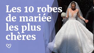 Les 10 ROBES DE MARIÉE les plus chères [upl. by Sirred989]