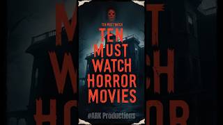 🎥👻 Top 10 MustWatch Horror Movies for Thrill Seekers 🎃🔥HorrorMovies ScaryFilms [upl. by Corliss]