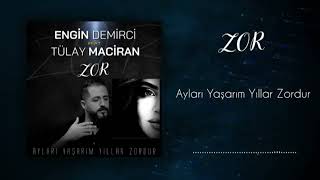 Engin Demirci amp Tülay Maciran  Zor [upl. by Lafleur]