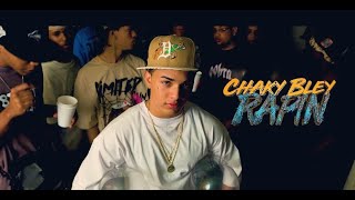 CHAKI BLEY  RAPIN VIDEO OFICIAL BY Fendinand Films [upl. by Filip]