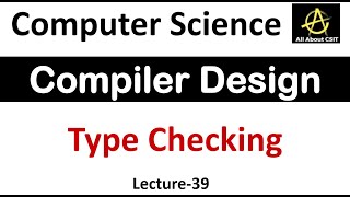 Type Checking in Compiler Design  Compiler Design Tutorial Lec39 [upl. by Dyna]