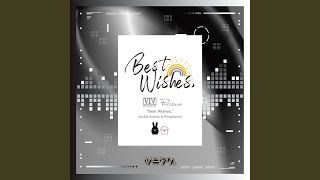 『Best Wishes』 off vocal [upl. by Thin]