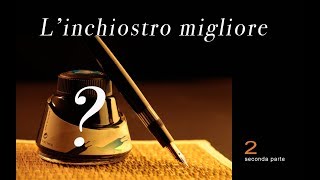 il miglior inchiostro per la penna stilografica  tutorial parte 2 [upl. by Ellehcim]