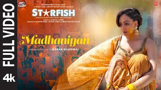 Starfish Madhaniyan Full Video Khushalii KumarEhan BhattTusharr KhannaManan BhardwajBhushan K [upl. by Fonz262]