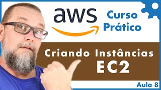 Configuração de instâncias AWS EC2  Curso Prático Amazon Web Services  Aula 08  46 [upl. by Annahsad]