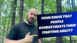 FOUR Signs People Overestimate Their Fighting Ability [upl. by Ocko149]