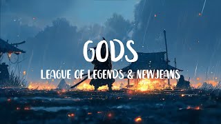 Lyrics amp Vietsub  LEAGUE OF LEGENDS amp NEWJEANS – GODS [upl. by Assillem]