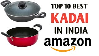 Top 10  best kadai in India 2020  KADAI  kadai Amazon  non stick tawa [upl. by Luana]