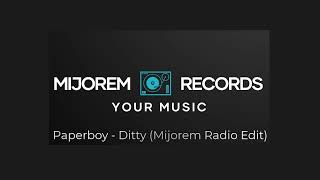 Paperboy  Ditty Mijorem Radio Edit [upl. by Pepi991]