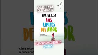 Los límites del amor 🎧Audiolibro de Walter Riso [upl. by Esya]