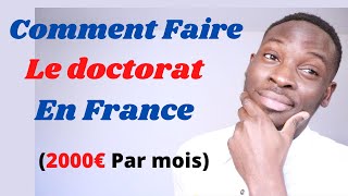 🇫🇷 Comment Faire le doctorat en France et Gagner 2000€ par mois  Les 5 étapes à suivre [upl. by Fortunia]