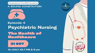 The Health of Healthcare Psychiatric Nursing Episode 4 [upl. by Jerrol699]