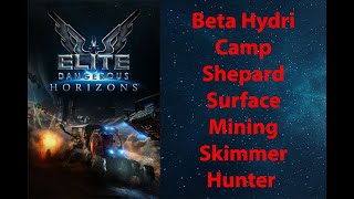 Elite Dangerous Permit Beta Hydri  Camp Shepard  Surface Mining amp Skimmer Hunting [upl. by Adnohsal183]