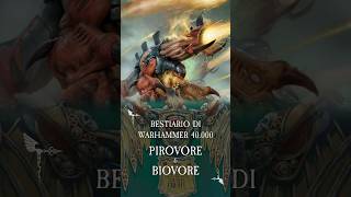 Bestiario di Warhammer 40000  Pirovore amp Biovore warhammer warhammer40k tyranids [upl. by Normalie122]