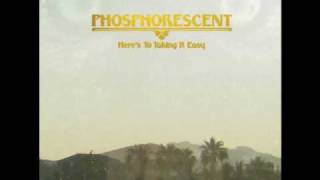 Phosphorescent  The Mermaid Parade Dead Oceans [upl. by Neille]