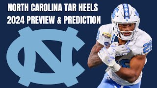 North Carolina Tar Heels 2024 College Football Preview amp Prediction [upl. by Averil97]