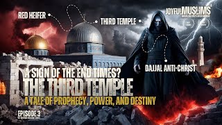 Episode 3  The Third Temple A Tale of Prophecy Power and Destiny [upl. by Benoite]