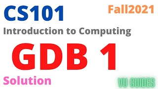 CS101 GDB solution 2022 CS101 GDB 1 Solution Fall2021 vu cs101 cs101gdbsolution [upl. by Elem438]