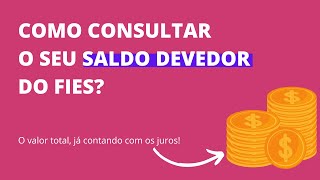 Como consultar o saldo devedor do FIES [upl. by Rabbi978]